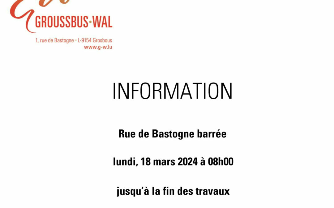 Information: Rue de Bastogne Grosbous