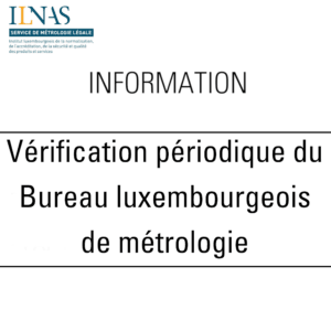 Vérification périodique du Bureau luxembourgeois de métrologie